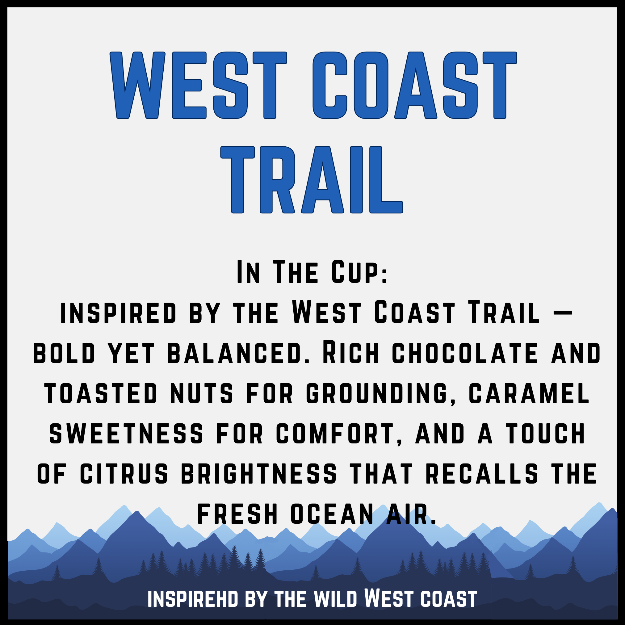 West Coast Trail Blend